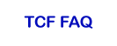 TCF FAQ button